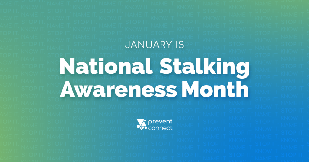 Stalking is a Form of Sexual and Intimate Partner Violence