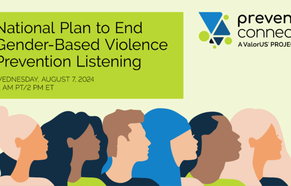 Advancing the Progress and Promise of the National Plan to End Gender-Based Violence: Prevention Listening Lesson