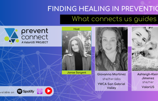 Healing in Prevention: What Connects Us Guides Us