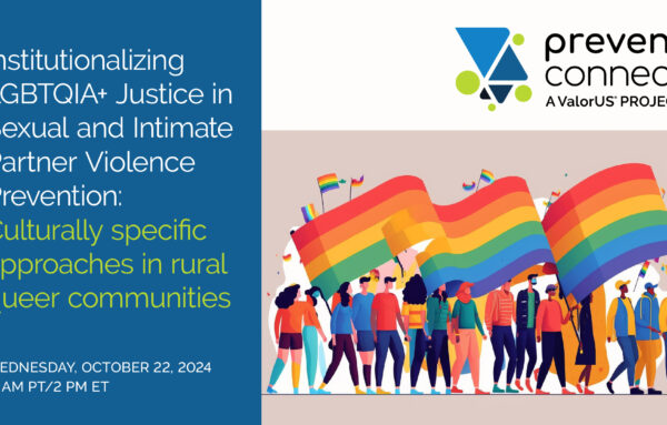 Institutionalizing LGBTQ+ Justice in Sexual and Intimate Partner Violence Prevention: Culturally specific approaches in rural queer communities